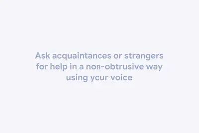 Tagline about asking strangers for help using your voice – google-reach
