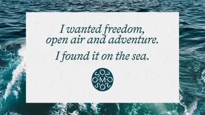 Quote reading I wanted freedom, open air and adventure. I found it on the sea, set over rippling water – moss-ecommerce