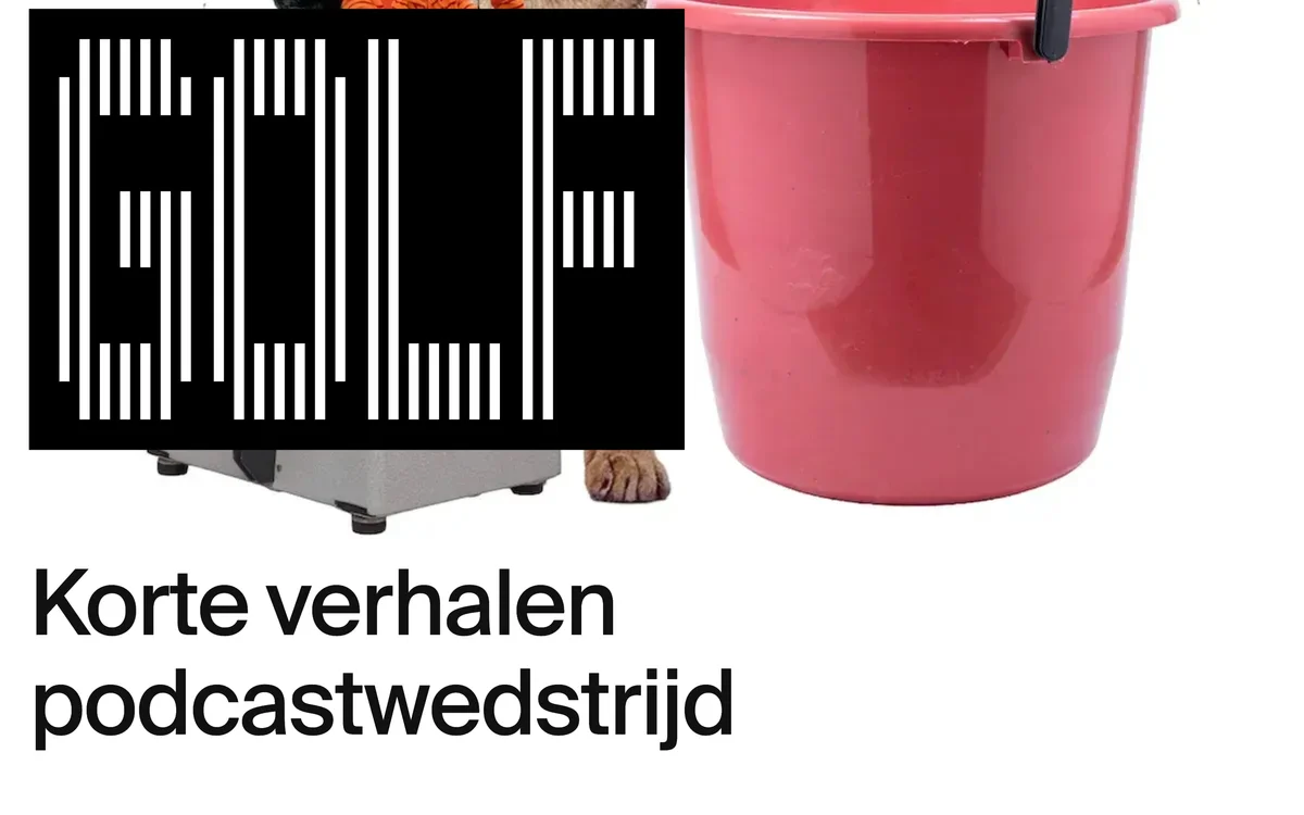 oorzaken – The word GOLF in bars beside a red bucket, above Korte verhalen podcastwedstrijd