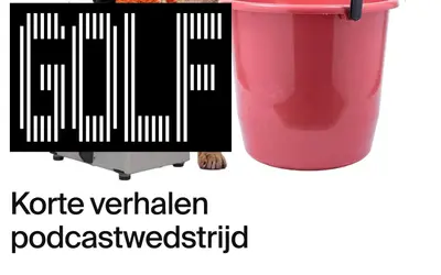 The word GOLF in bars beside a red bucket, above Korte verhalen podcastwedstrijd – oorzaken
