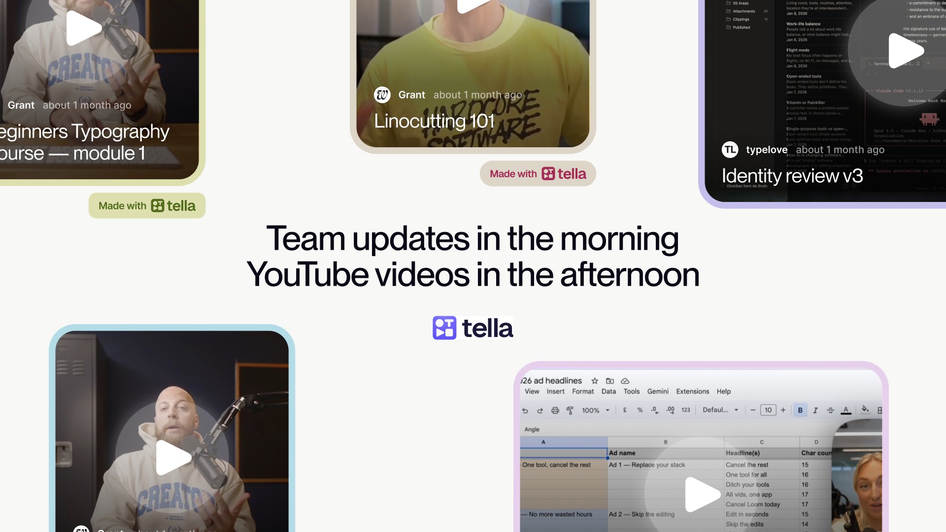 Tella video cards around the line team updates in the morning, YouTube videos in the afternoon